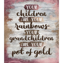 Load image into Gallery viewer, Your children are your rainbows, your grandchildren are your pot of god - Full Drill Diamond Painting