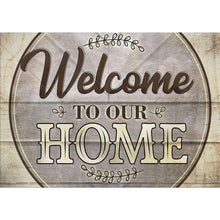 Load image into Gallery viewer, Welcome to our home - Full Drill Diamond Painting
